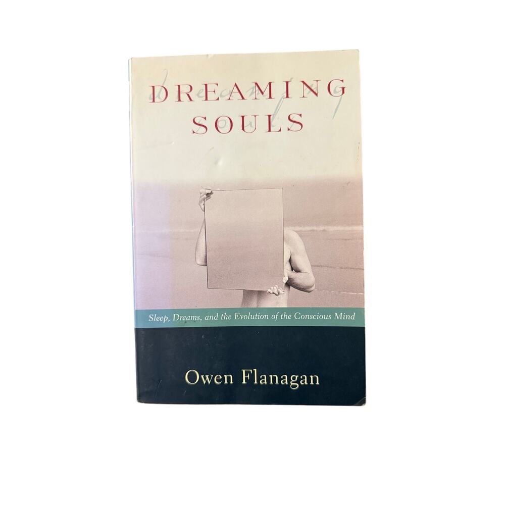 Dreaming Souls: Sleep, Dreams and the Evolution of the Conscious Mind book